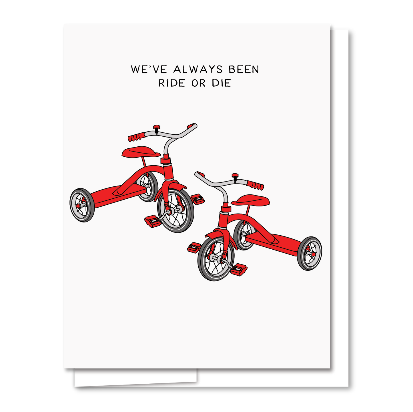Ride or Die - Letterpress Funny Friendship Card