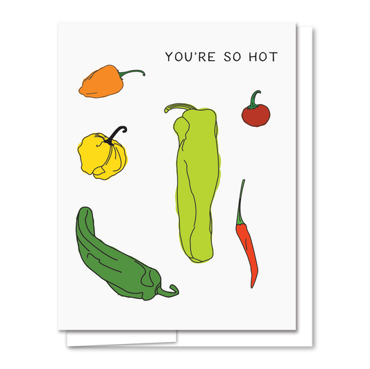 You're So Hot (Peppers) - Letterpress Funny Love Card
