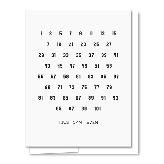 Can't Even - Letterpress Funny Everyday Card