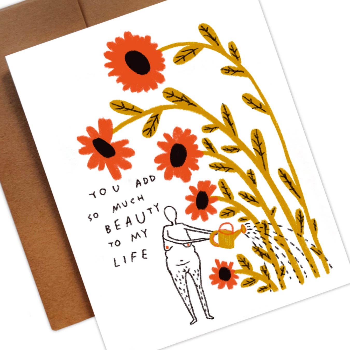 YOU ADD SO MUCH BEAUTY Greeting Card