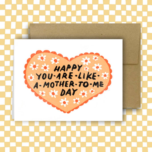 YOU-ARE-LIKE-A-MOTHER TO ME Greeting Card