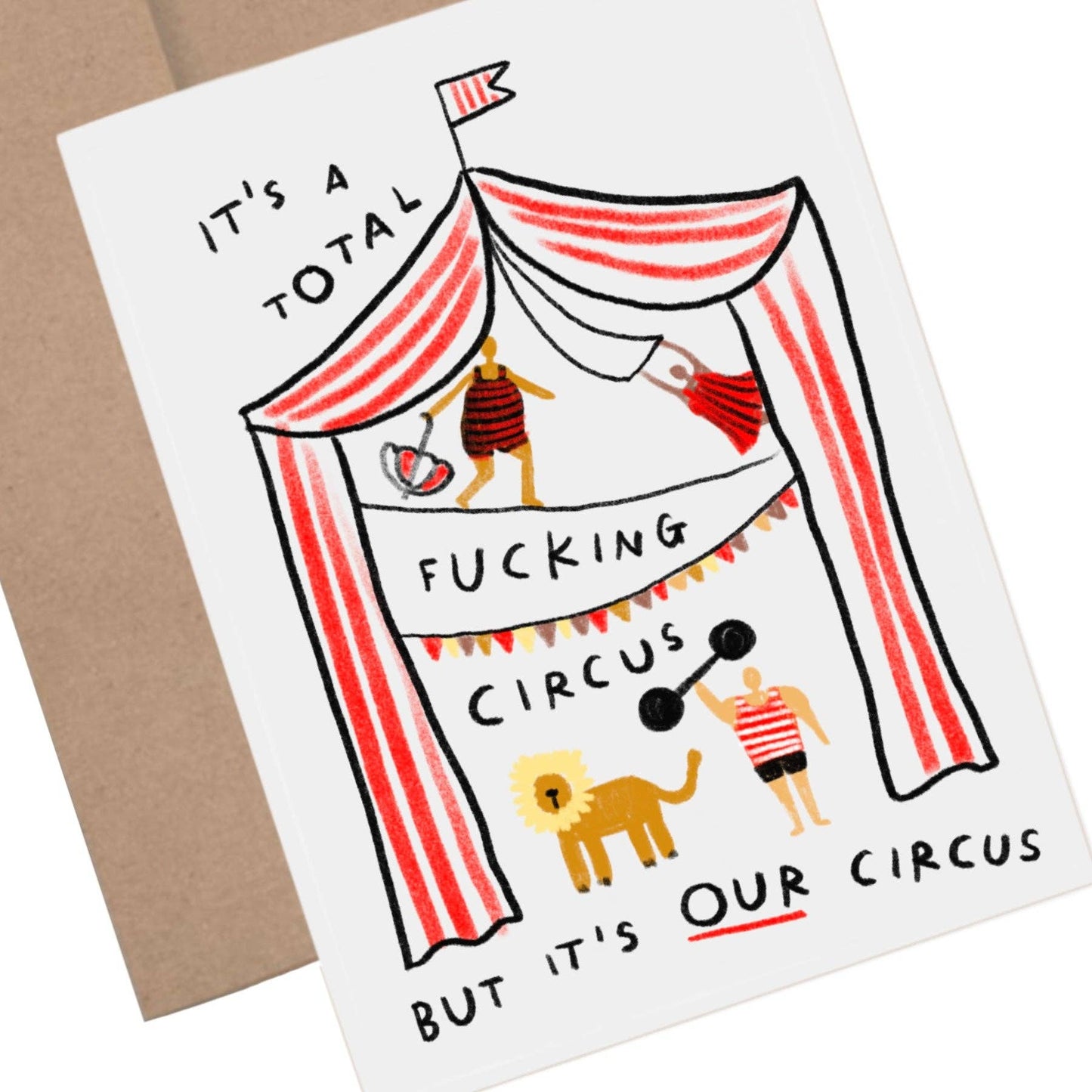 BUT IT'S OUR CIRCUS Greeting Card