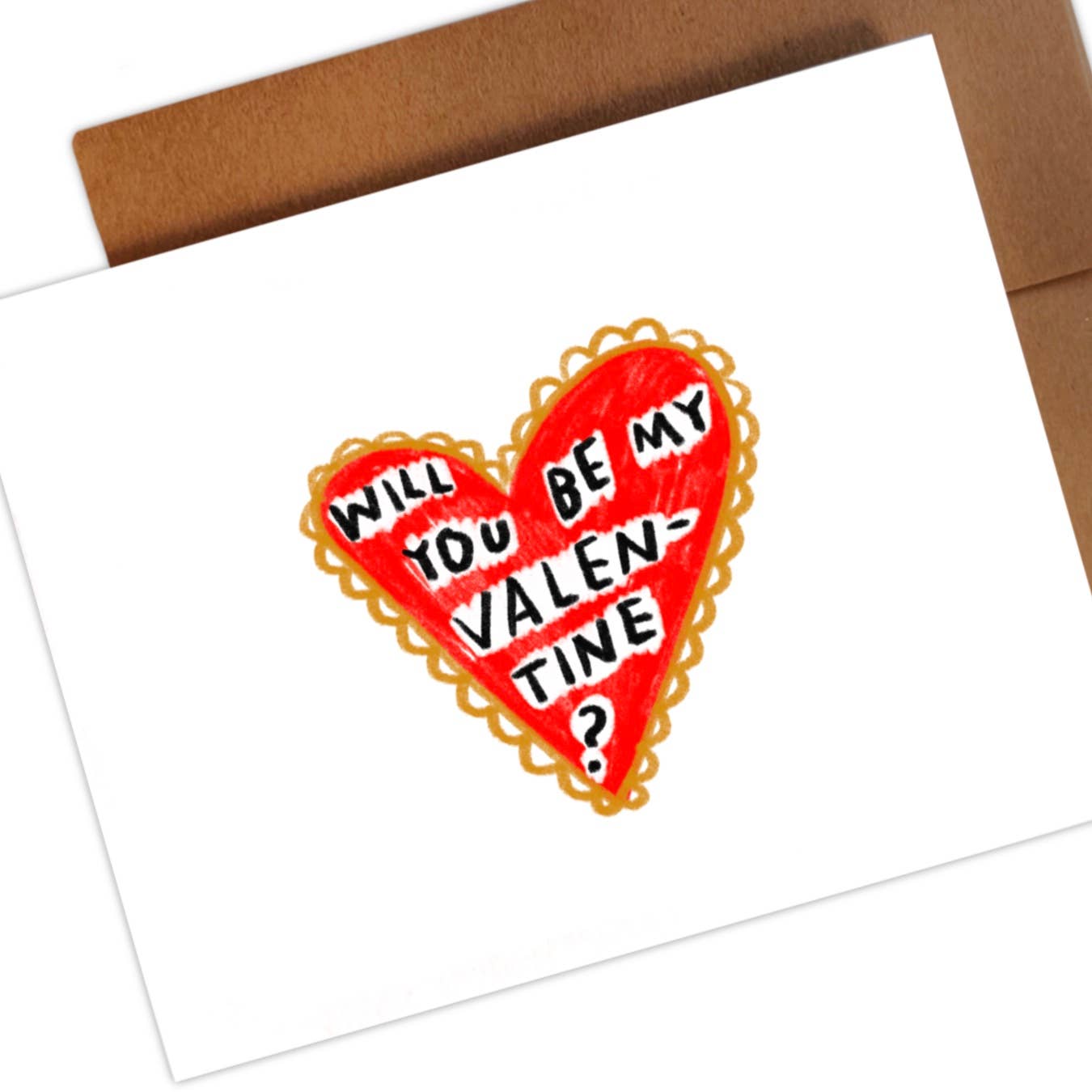 WILL YOU BE MY VALENTINE? Greeting Card