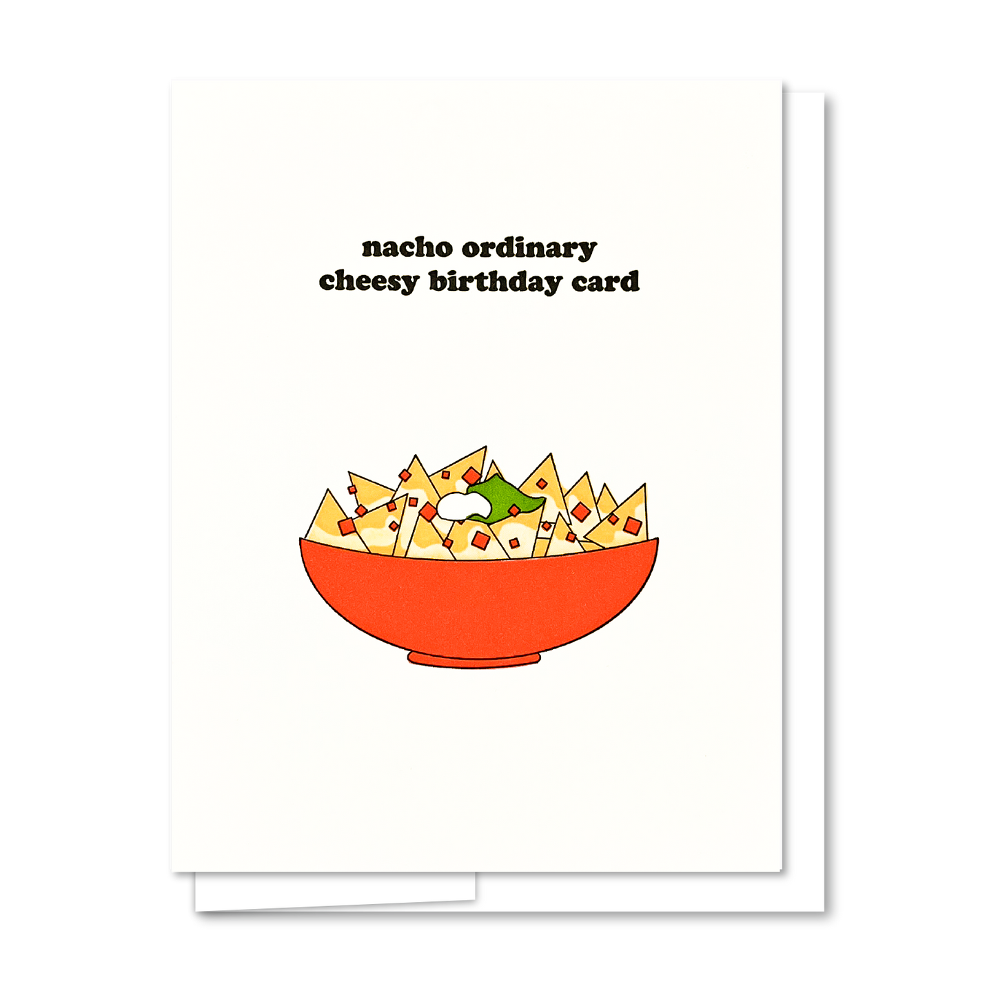 Nacho Birthday - Letterpress Funny Birthday Card