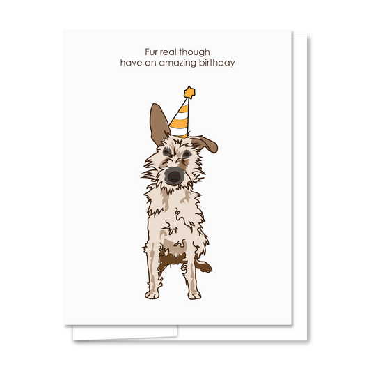 Fur real though - Illustrated Cute Birthday Card