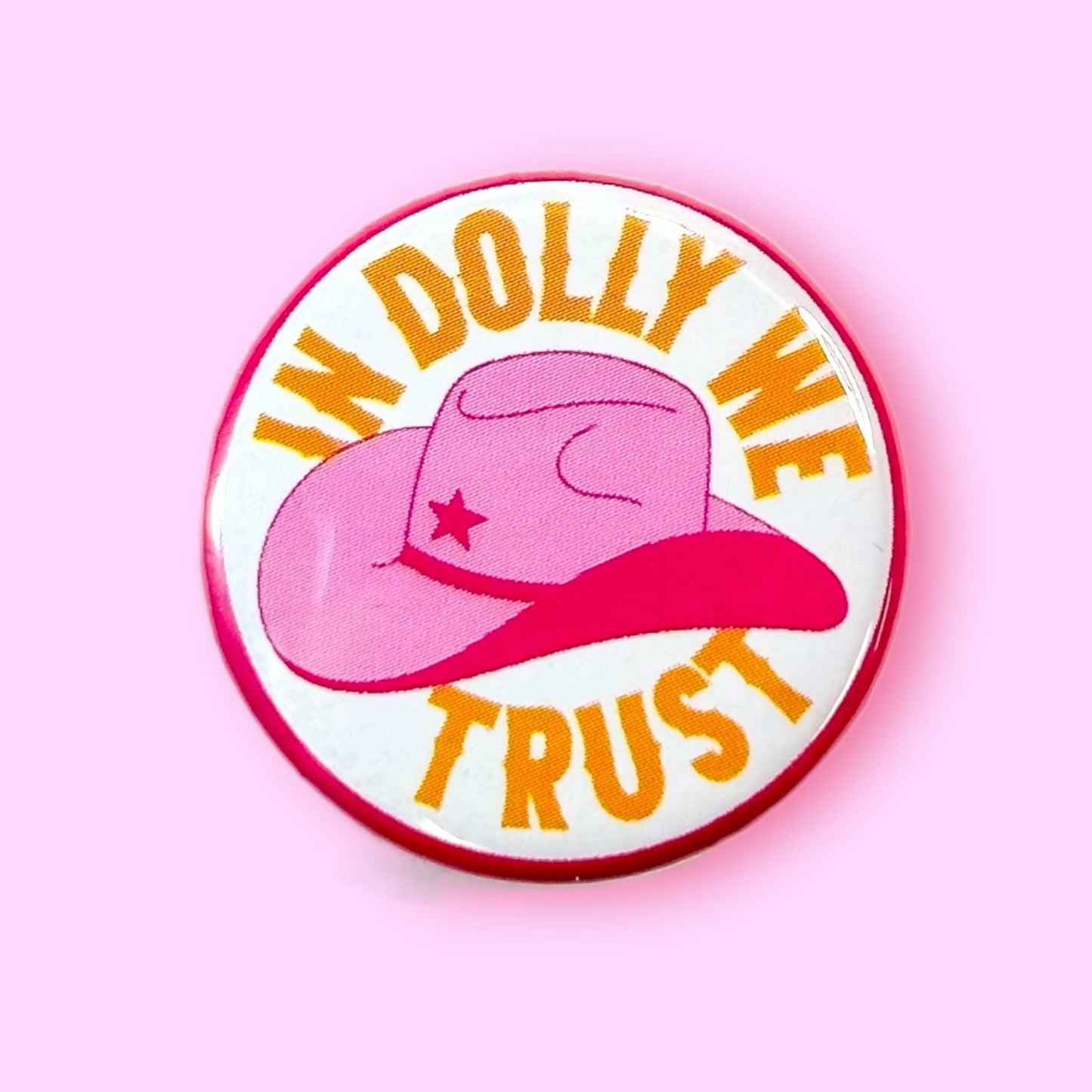 In Dolly We Trust (Button!)